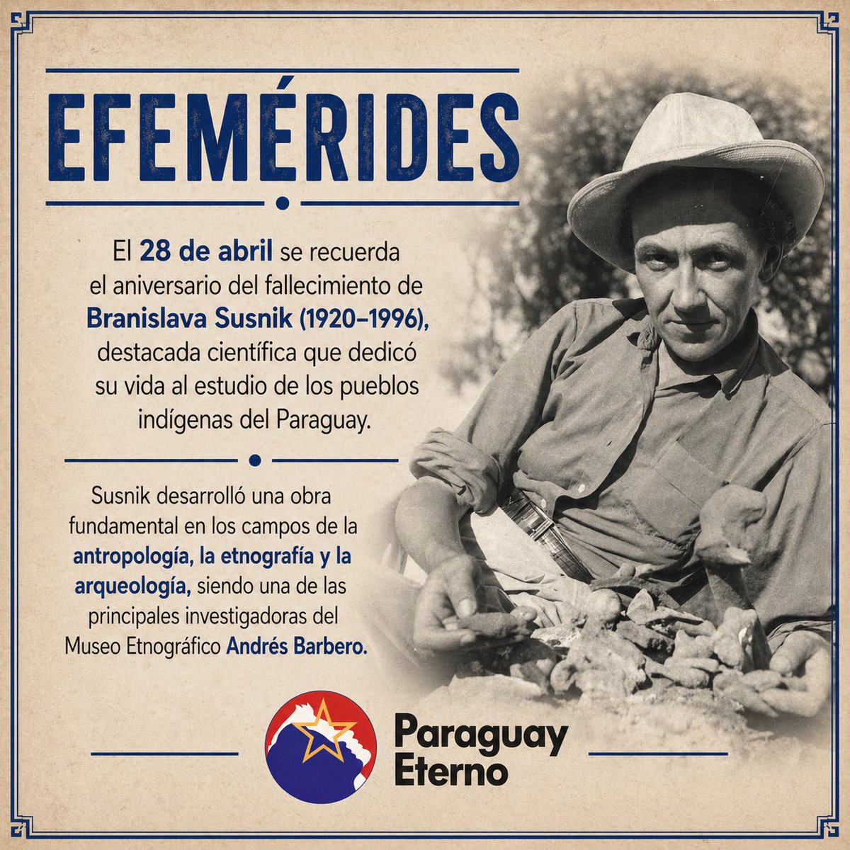 Hace 30 años, el 28 de abril de 1996 fallecía en Asunción, Branislava Susnik (1920-1996), destacada científica que dedicó su vida al estudio de los pueblos indígenas del Paraguay.