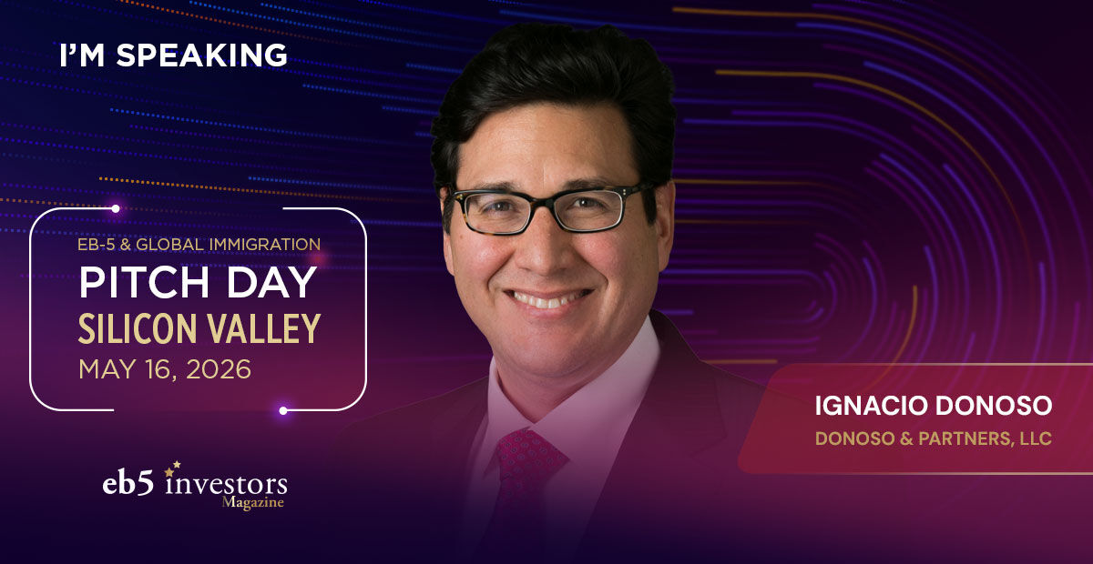 EB5InvestorsMag's tweet image. We are proud to have Ignacio Donoso of Donoso &amp;amp; Partners speak at our EB-5 &amp;amp; Global Immigration Pitch Day in Silicon Valley on May 16, 2026!
Book your tickets now:
eventbrite.com/e/eb-5-global-…

#eb5 #eb5visa #eb5program #investors #usa #visa #usvisa #invest #siliconvalley #h1b #f1