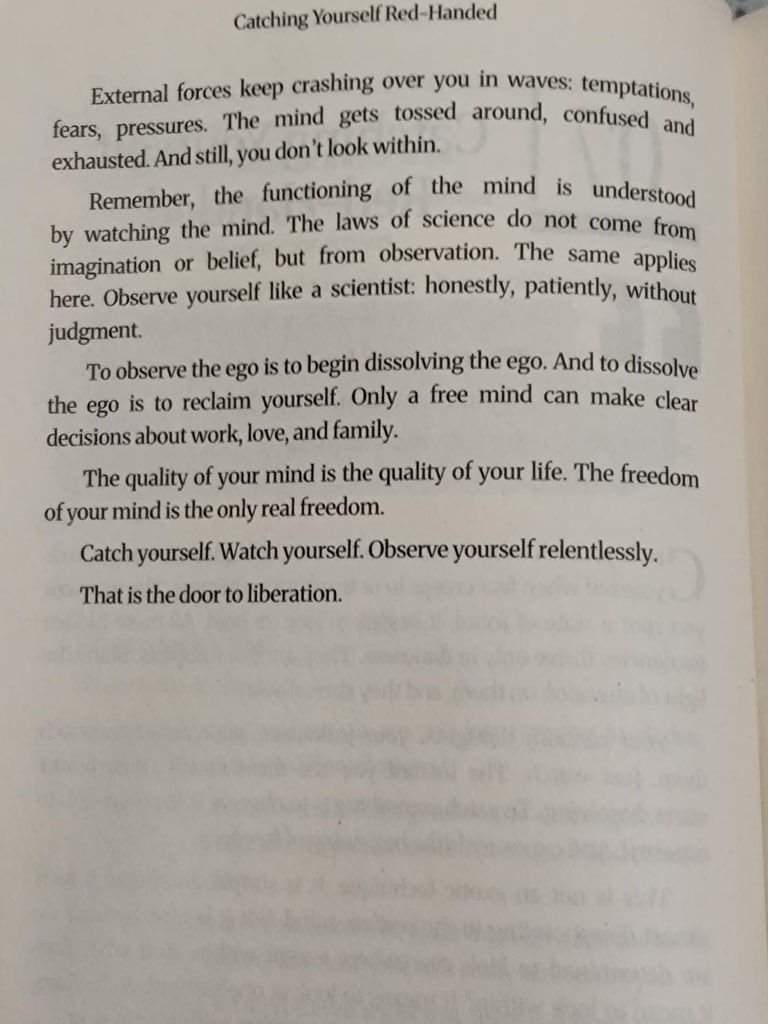 Adarsh_advait's tweet image. *#TWA CHAPTER: 7 Catching yourself Red–Handed*

The quality of your mind is the quality of your life. 

The freedom of your mind is the only real freedom. Only a free mind can make clear decisions about work, love, and family.

*Catch yourself. Watch yourself. Observe yourself