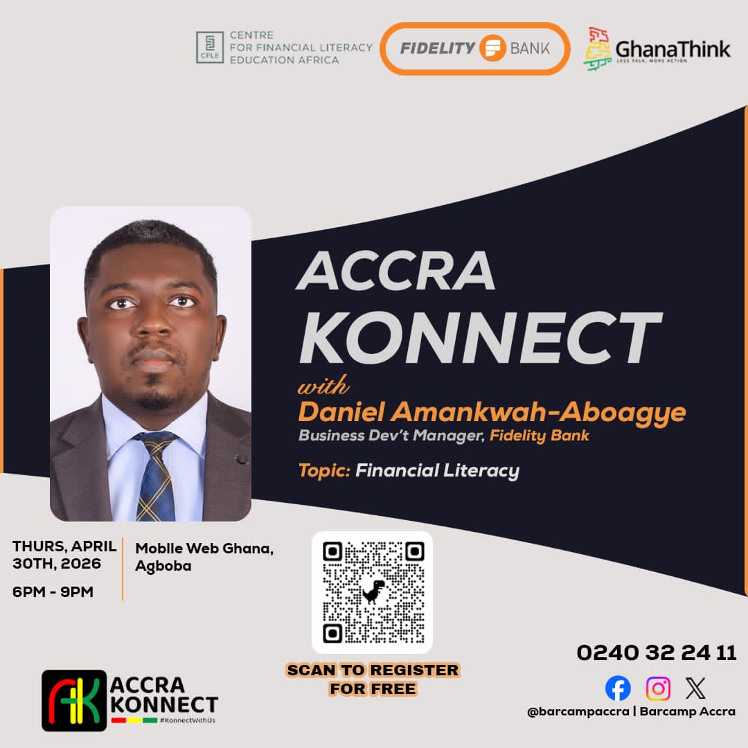 Barcampghana's tweet image. Join the #Accra #Konnect Meetup
Topic: Financial Literacy
Partners: Fidelity Bank, CFLEAfrica
Thursday, April 30, 2026 from 6-9pm @ #MobileWebGhana, #Agbogba. 
#AccraKonnect
Register: eventislive.com/e/accrakonnect…

#bcaccra #KonnectWithUs #FinancialLiteracy #FinancialLiteracyMonth
