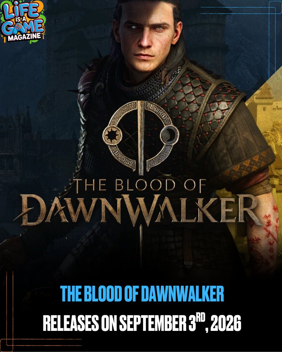 LifeisaGameMag's tweet photo. The Blood of Dawnwalker is officially releasing on September 3rd 2026‼️

Who else is picking this one up?👀 https://t.co/ZEwWeiwNxz