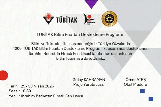 İbrahim Bedrettin Elmalı Fen Lisesi Tarafından Düzenlenen TÜBİTAK 4006 Bilim Fuarı Yarın Başlıyor ve İki Gün Boyunca Ziyaretçilerini Ağırlayacak.