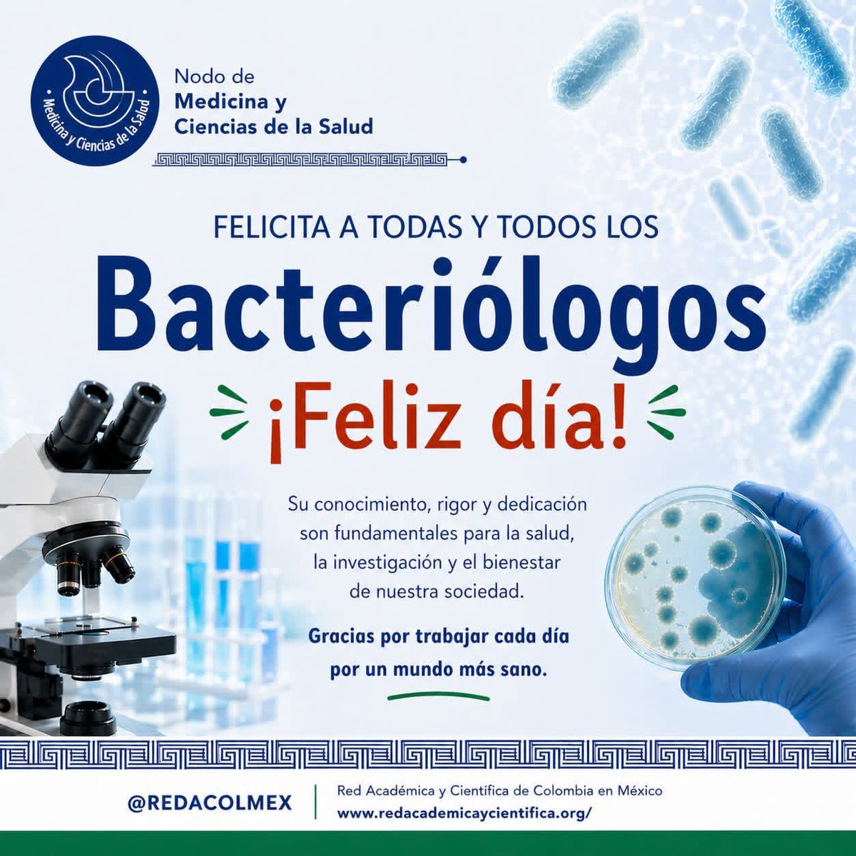 REDACOLMEX's tweet photo. 🧫🔬 Hoy se celebra el Día del Bacteriólogo/ga en Colombia 🇨🇴

Desde el Nodo de Medicina y Ciencias de la Salud de @REDACOLMEX reconocemos y felicitamos a todas y todos los y las bacteriólogas en su día.

#DíaDelBacteriólogo #Bacteriología #Ciencia #Salud #REDACOLMEX https://t.co/lVLcWFcZYK
