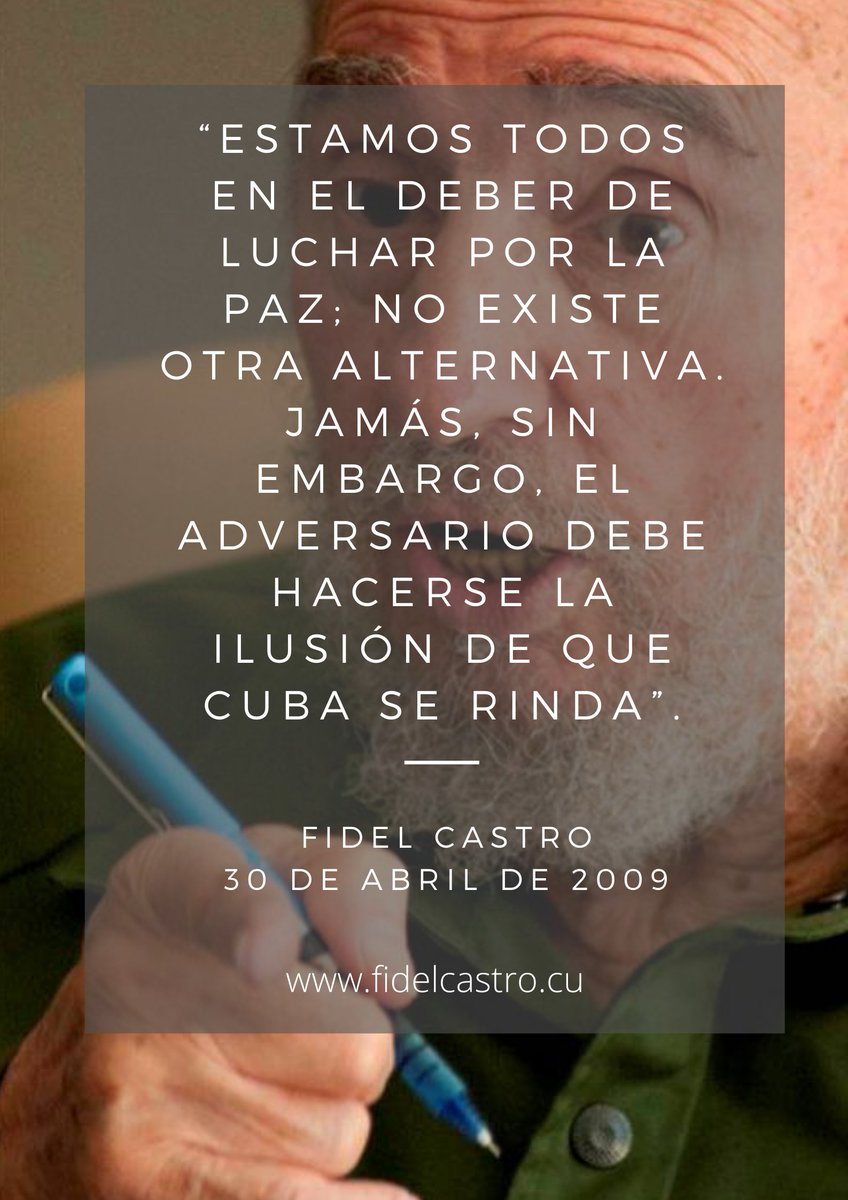📅30 de abril de 2009 ✍️#FidelCastro: “Estamos todos en el deber de luchar por la paz; no existe otra alternativa. Jamás, sin embargo, el adversario debe hacerse la ilusión de que Cuba se rinda”.

fidelcastro.cu
#100AñosConFidel #Cuba #Revolución #FidelCastro