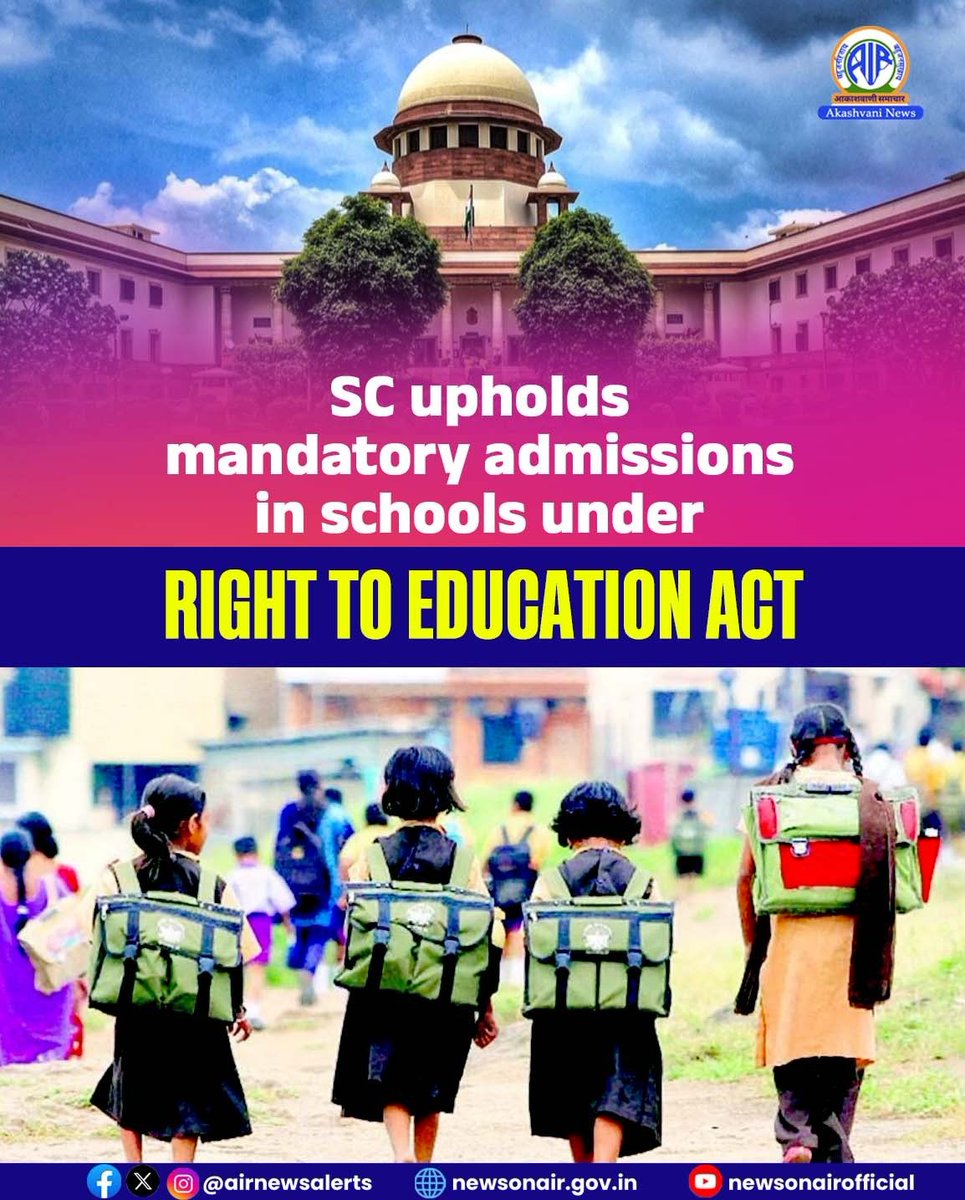 airnewsalerts's tweet image. The #SupremeCourt upholds the mandatory admission of students under the Right to Education Act, calling it a national mission. 

The court said that neighbourhood schools, including private unaided institutions, are legally bound to admit students allotted by the state government