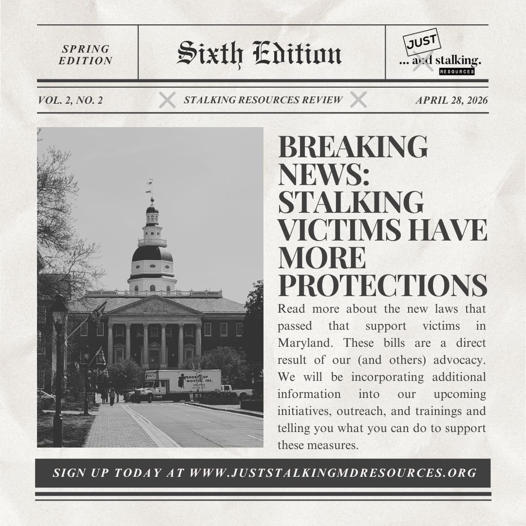 JustStalking_X's tweet image. Now that #Maryland's 2026 legislative session has ended, get all the updates in our quarterly #newsletter, the "Stalking Resources Review."
 
This issue will have great information about our upcoming spring agenda, initiatives, &amp;amp; how these new #laws will support #stalkingvictims!