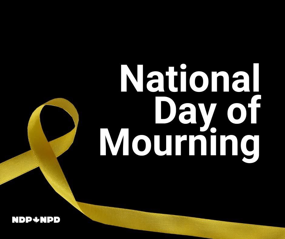 On this day, and every day, I stand in solidarity with workers and their families. Canada’s NDP / Le NPD du Canada will continue to fight to ensure workplace conditions are safe for all workers.

#DayofMourning #WorkersRights #Solidarity #SafetyAtWork #NDP