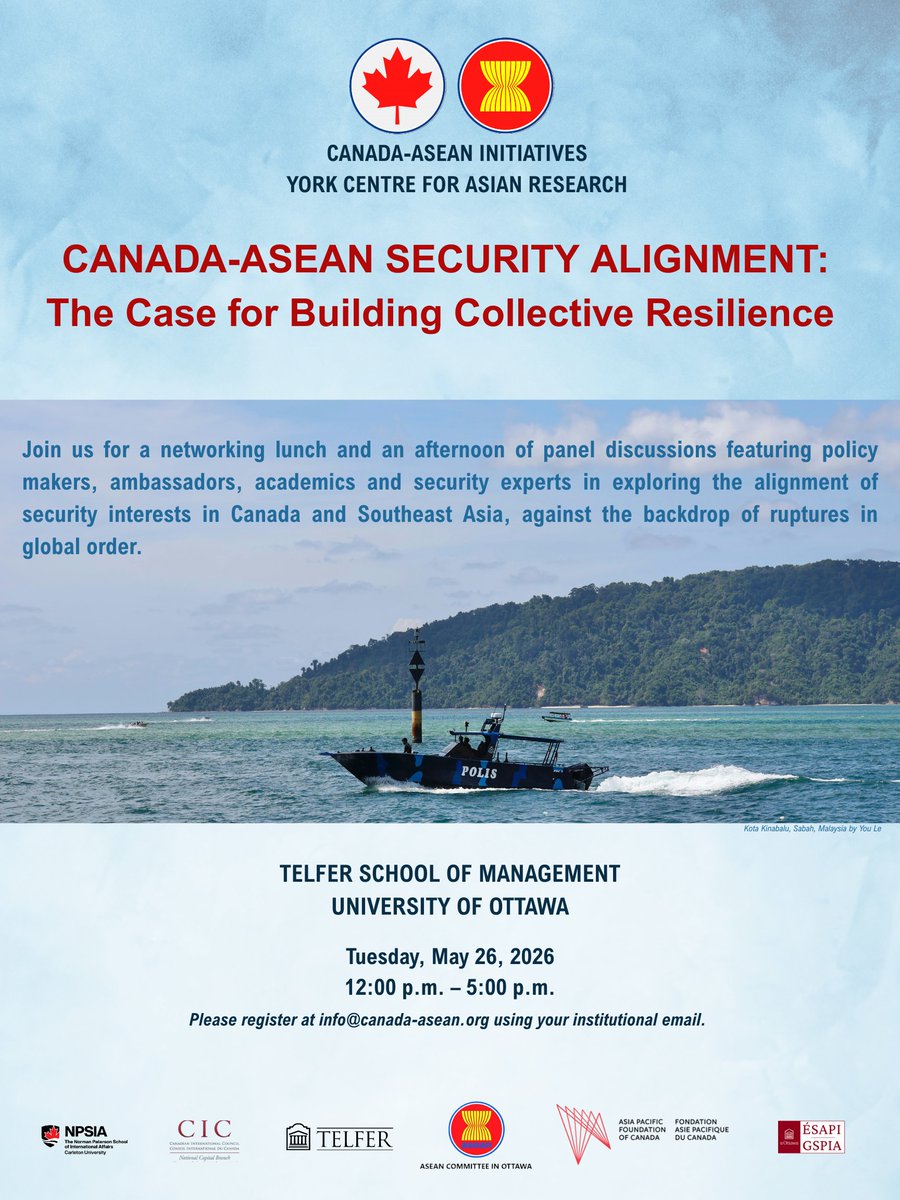 AsiaPacificFdn's tweet image. Please join us for a symposium on “Canada-ASEAN Security Alignment: The Case for Building Collective Resilience."

📅: Tuesday, May 26, 2026
⏰: 12:00 p.m. – 5:00 p.m. ET
📍: Ottawa 

#RSVP at info@canada-asean.org by May 21, 2026.

@asia_york  @Telfer_uOttawa @CU_NPSIA