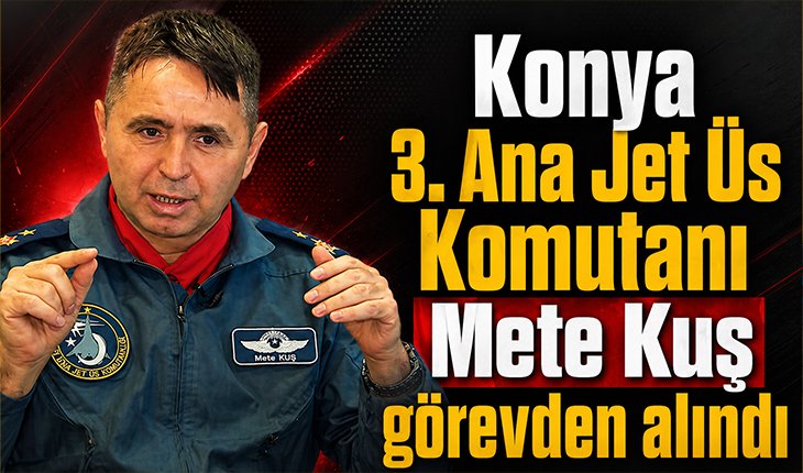 konhaber's tweet photo. Konya 3. Ana Jet Üs Komutanı Mete Kuş görevden alındı

https://t.co/9PJDDrwuDU https://t.co/FyR4vuKsRL