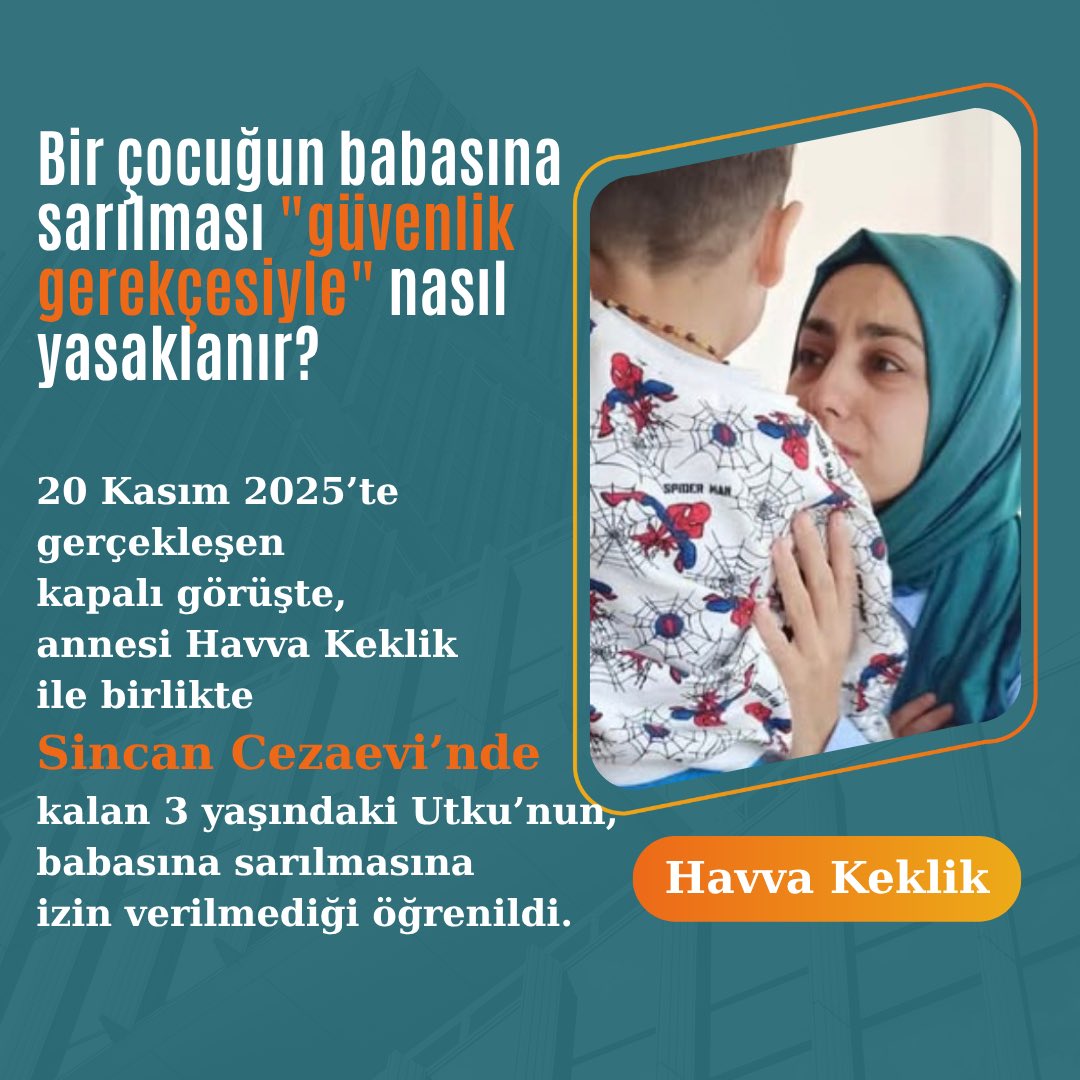 Bir çocuğun babasına sarılması "güvenlik gerekçesiyle" nasıl yasaklanır?

20 Kasım 2025’te gerçekleşen kapalı görüşte, annesi Havva Keklik ile birlikte Sincan Cezaevi’nde kalan 3 yaşındaki Utku’nun, babasına sarılmasına izin verilmediği öğrenildi.

SincanKadın Cezaevi
