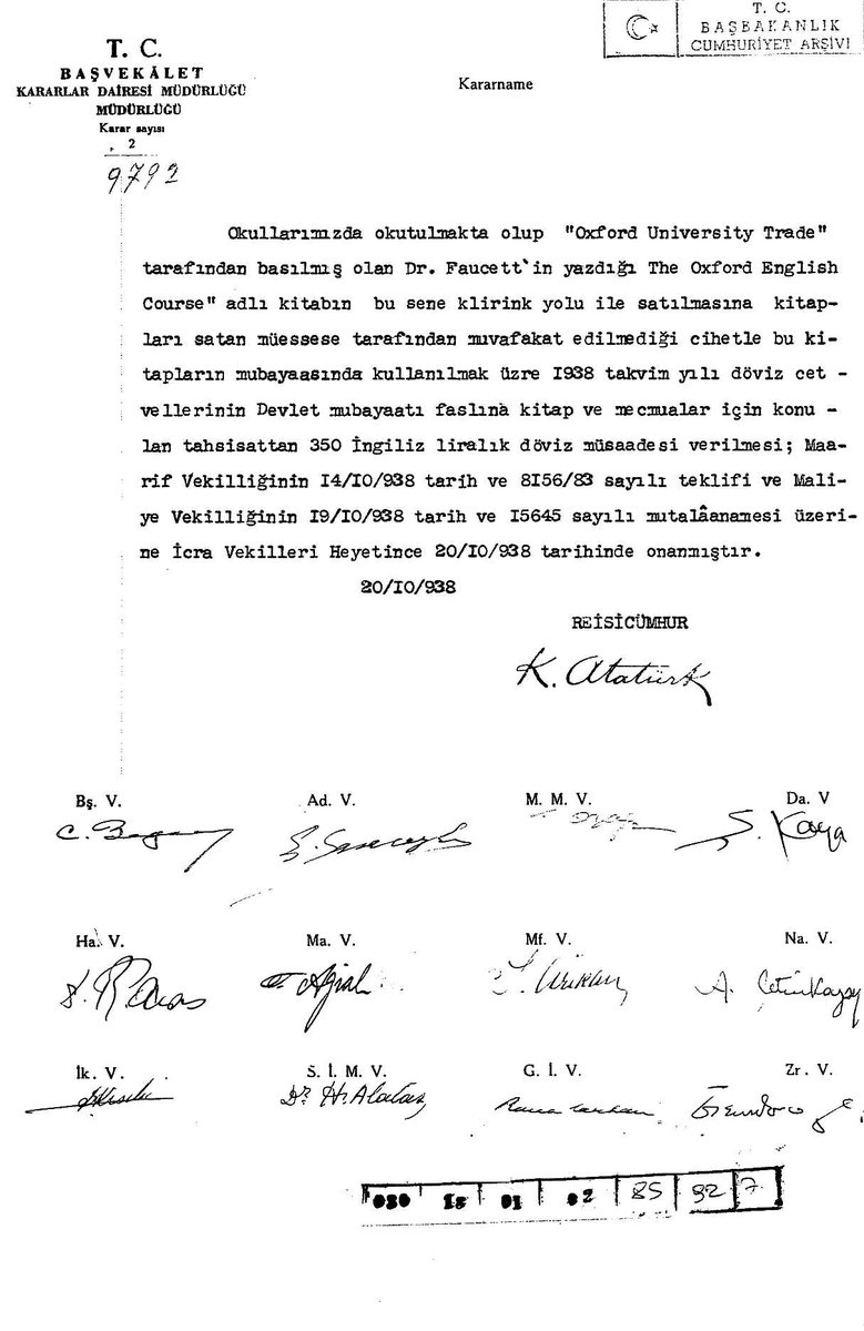Atatürk'ün dört gün komada kaldıktan sonra uyandığı gün imzaladığı evrak... Okullarda okutulan yabancı bir kitabın satın alınması...

20 Ekim 1938,
Ölmeden 20 gün önce...