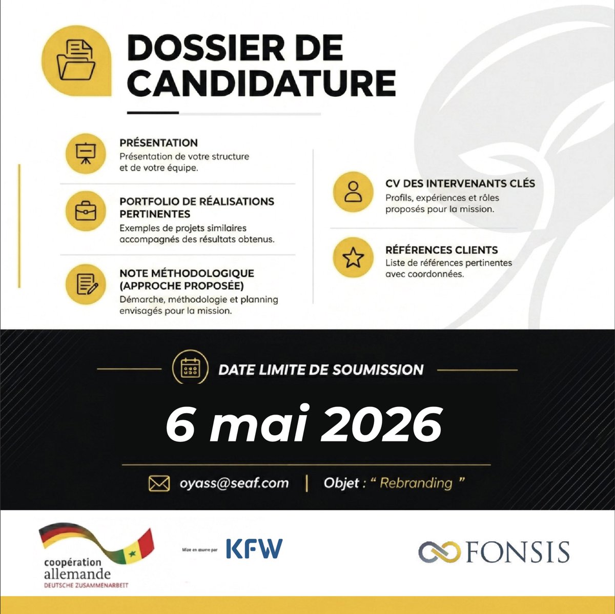 OyassCapital's tweet image. Appel à manifestation d’intérêt !

@OyassCapital recherche des cabinets pour une mission de rebranding &amp;amp; communication.

Branding | Marketing | Design
oyass@seaf.com
6 mai 2026

#OyassCapital #Rebranding #Marketing #Design #Sénégal