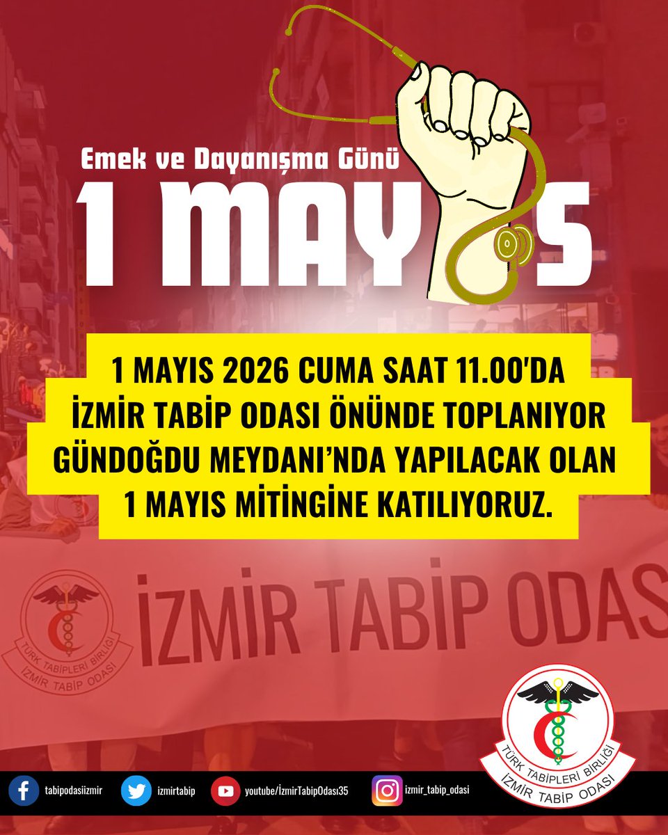 izmirtabip's tweet photo. 1 Mayıs 2026 Cuma saat 11.00'da İzmir Tabip Odası önünde toplanıyor. Gündoğdu Meydanı’nda yapılacak olan 1 Mayıs mitingine katılıyoruz.
#1Mayıs https://t.co/xVeRe3JojT