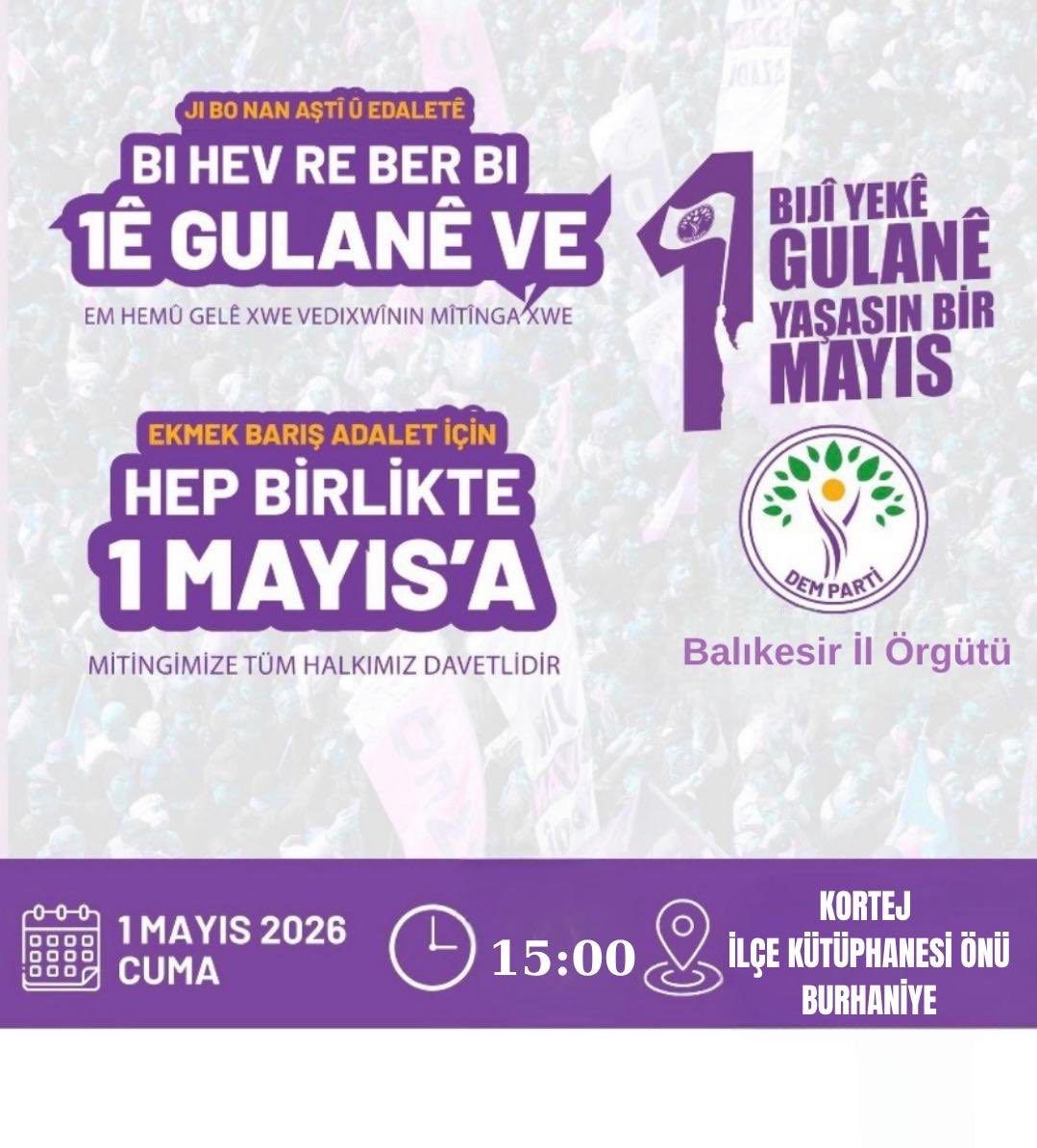 balikesirdem's tweet photo. Balıkesir Merkez, Gömeç, Bandırma ve Burhaniye’de düzenlenecek 1 Mayıs etkinliklerinde tek ses olalım.. Bijî Yek Gûlan #DemParti https://t.co/ehPnJPo7N0