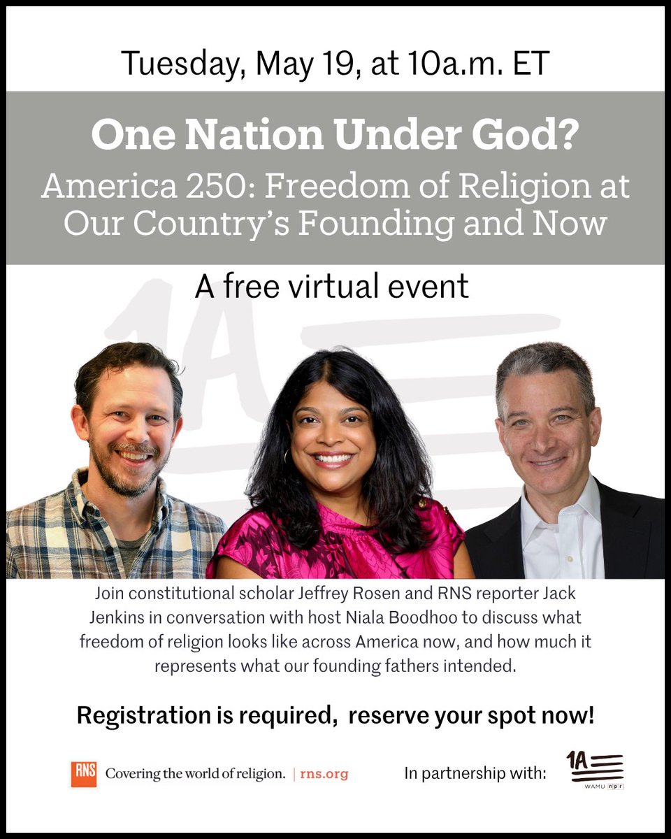 RNS's tweet photo. As the U.S. approaches 250 years as a nation, how has religious freedom evolved? Join constitutional scholar @RosenJeffrey and RNS reporter @jackmjenkins on May 19th for a special live simulcast of the 1A show! https://t.co/Fc8XtVyAgu https://t.co/VNegJuGVjk