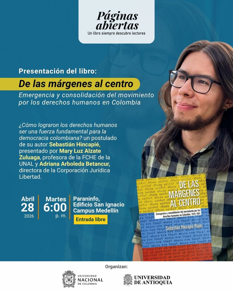 oxcalvo's tweet photo. Hoy 28-A Sebastián Hincapié presenta en el Paraninfo de @UdeAcultura su libro sobre la historia del movimiento de los derechos humanos en Colombia, “De los márgenes al centro”. Cometan Mary Luz Alzate (Unal) y Adriana Arboleda (CJL). Súper invitad@s. https://t.co/XBBTWGFMvI