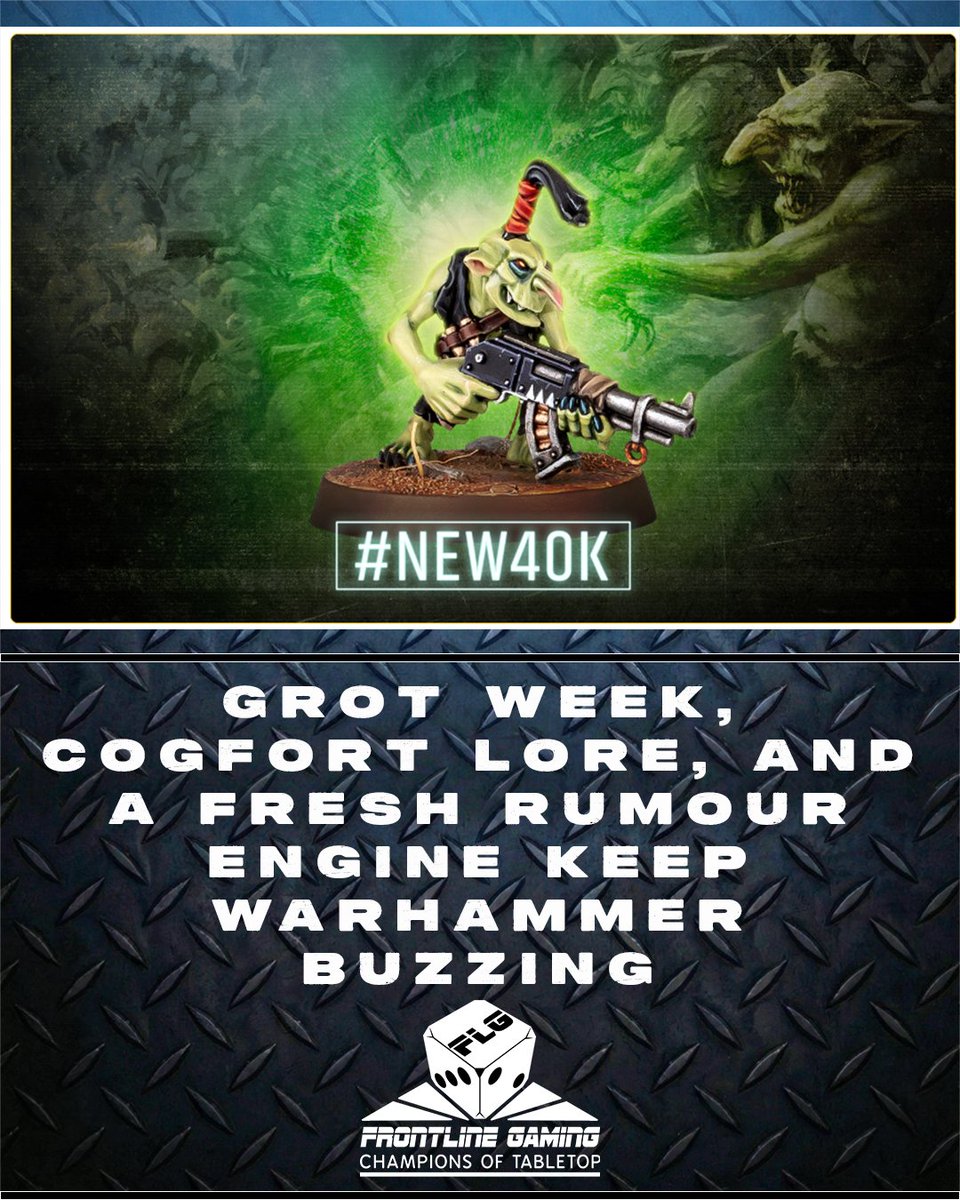 FLGTV's tweet image. Grot Week, Cogfort Lore, and a Fresh Rumour Engine Keep Warhammer Buzzing. frontlinegaming.org/2026/04/28/gro…

#warhammer #warhammer40k #ageofsigmar