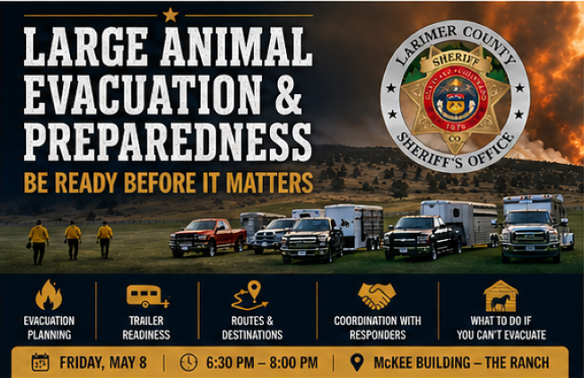 LarimerSheriff's tweet photo. LCSO &amp; our Larimer County Posse are hosting a Large Animal Evacuation &amp; Preparedness event at The Ranch. Join us Friday, May 8 from 6:30-8 pm to talk evacuation planning, readiness, routes &amp; more. Plan ahead. Act early. Protect what matters. https://t.co/tqyEkUJ8Nx