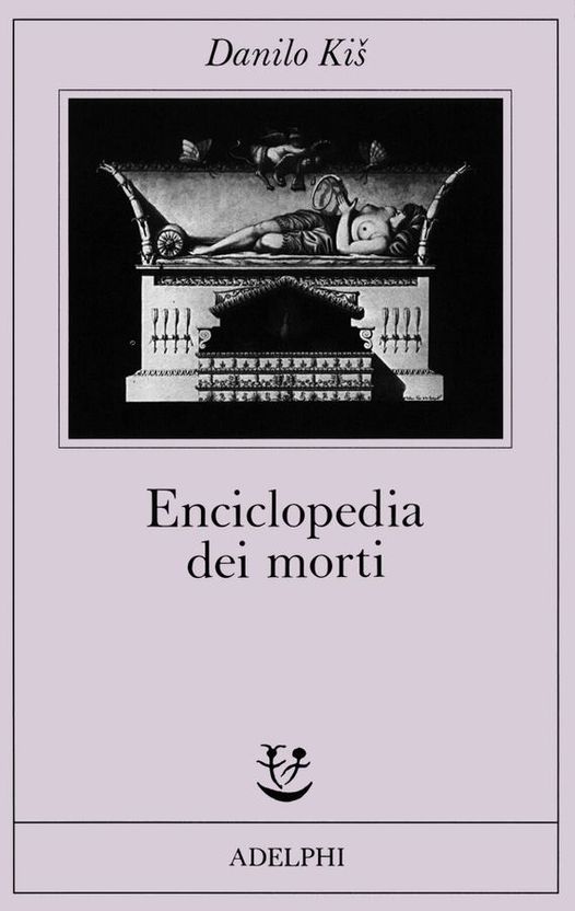 RClausura's tweet image. Condivisione letteraria dal profilo di Rafaella Sutter:
Ricorrenze letterarie: 28 aprile 
Danilo Kiš, Enciclopedia dei morti, 1983, tr. it. L. Costantini, Adelphi, 1988, p. 56
facebook.com/photo/?fbid=10…
#Letteratura #libri #arte #cultura #consigli