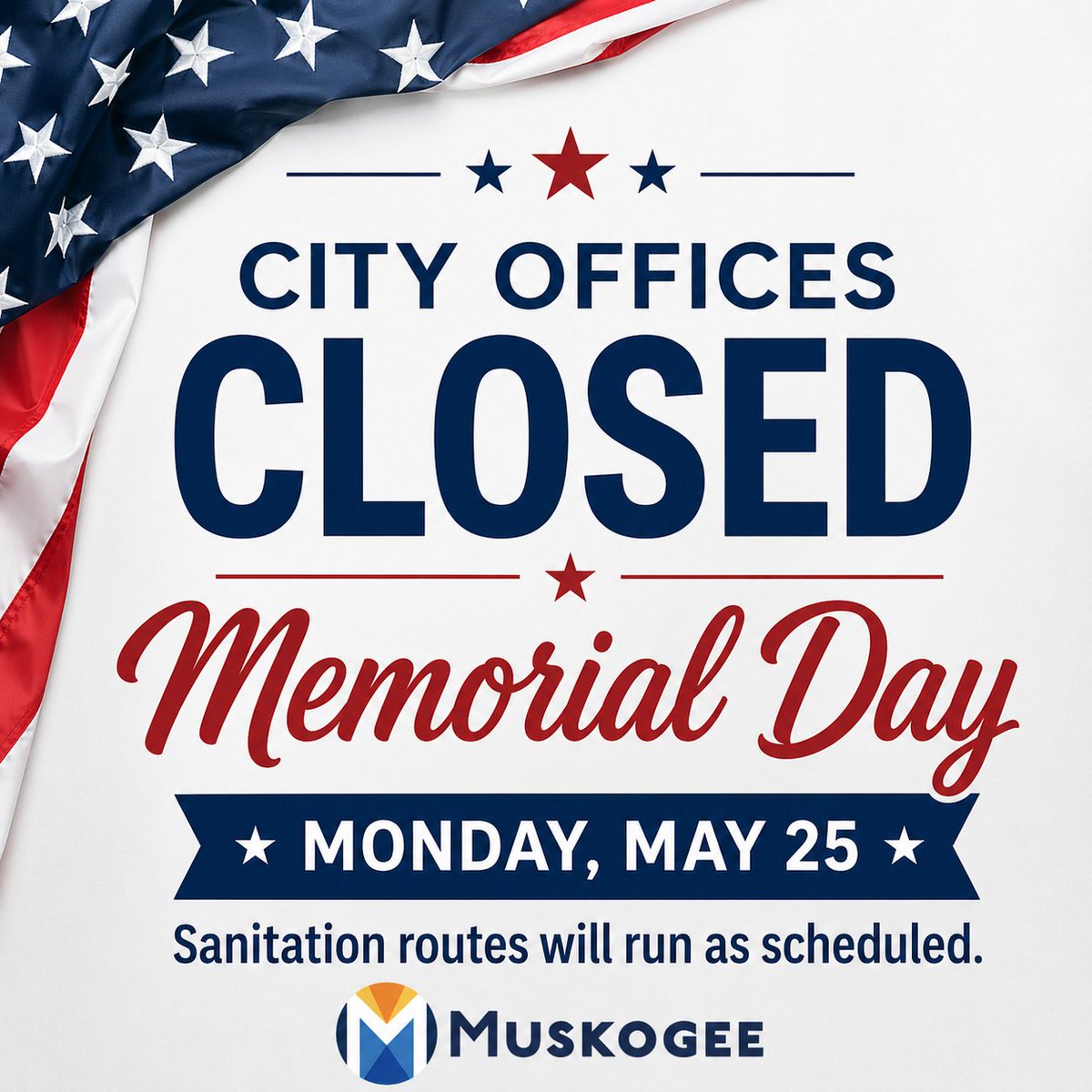 CityofMuskogee's tweet photo. City offices will be closed on Monday, May 25, in observance of Memorial Day.

Trash routes WILL run as scheduled.

The Recycle Drop-off Center will also be closed. https://t.co/aoR6BRdlUv