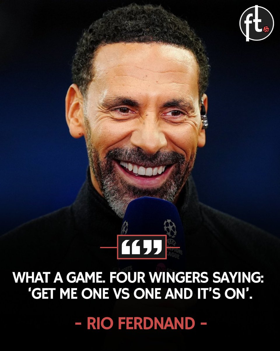 🏴󠁧󠁢󠁥󠁮󠁧󠁿🗣️ Rio Ferdinand: "WHAT A GAME. Four wingers saying: ‘Get me one vs one and it’s on’."