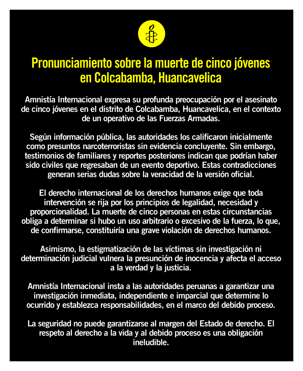Amnistía Internacional expresa su profunda preocupación por el asesinato de cinco jóvenes en el distrito de Colcabamba, Huancavelica, en el contexto de un operativo de las Fuerzas Armadas.