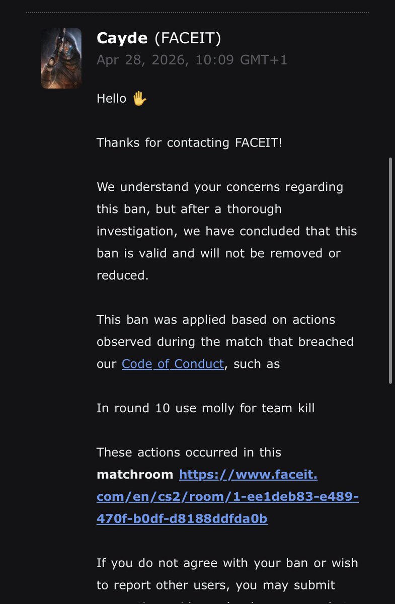 Achren0's tweet photo. The only reply I received was a copy paste about a ban from which I’ve been unbanned, and the current ban relates to a completely different matchroom. could you please look into this? It’s been four days and I still don’t even know what I’ve been banned for, crazy @FACEIT_Darwin https://t.co/cOC5UoKwIO