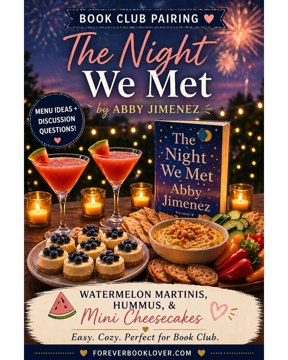 Foreverbklover's tweet photo. New book club pairing is live: The Night We Met by Abby Jimenez + watermelon martinis, hummus, mini cheesecakes, and discussion questions. Perfect for a cozy romance book club night.

https://t.co/bSxMO9QwPm https://t.co/ILVP9GKzkp