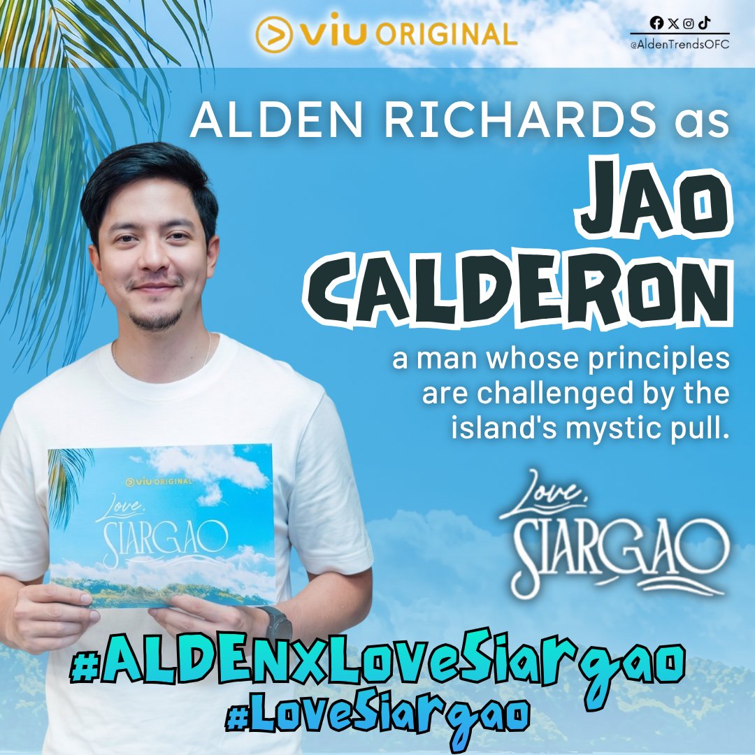 AldenTrendsOFC's tweet photo. JAO CALDERON.
A broken past. A healing island. 🌴

Drawn to the shores of Siargao, he isn't just looking for an escape—he’s searching for closure.
Carrying the weight of unresolved emotional scars, JAO is on a profound journey to finally heal.

We are officially on the edge of our seats!
We can’t wait to meet this entirely new character and watch ALDEN masterfully navigate Jao’s journey!

As always, we know he’s going to give it his ABSOLUTE BEST! 😉🌊

𝓐𝓵𝓭𝓮𝓷 𝓡𝓲𝓬𝓱𝓪𝓻𝓭𝓼 as JAO CALDERON
in 𝓛𝓸𝓿𝓮, 𝓢𝓲𝓪𝓻𝓰𝓪𝓸 exclusively on ＶＩＵ ❤️🌊
coming 𝐭𝐡𝐢𝐬 2026!

@aldenrichards02 @Viu_PH 
#ALDENxLoveSiargao 
#LoveSiargao 
#ALDENRichards