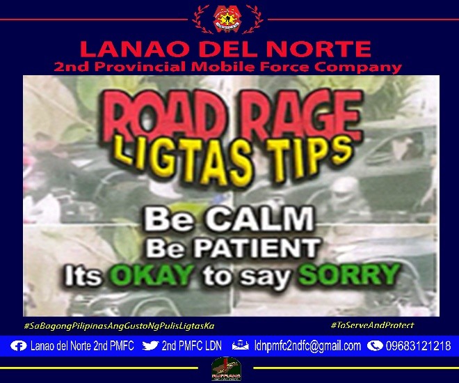 LIGTAS TIPS on ROAD RAGE
#BagongPNPparasaBagongPilipinasSerbisyongMabilisTapatatNararamdaman
#ToServeandProtect