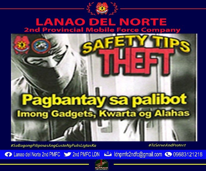 CRIME PREVENTION TIPS on THEFT
#BagongPNPparasaBagongPilipinasSerbisyongMabilisTapatatNararamdaman
#ToServeandProtect