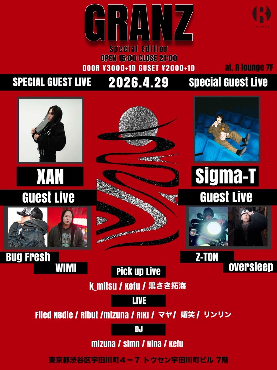 RLounge_'s tweet photo. TODAY  2026.4.29(WED) 7F
GRANZ Special Edition

GUEST LIVE : XAN / Sigma-T / Bug Fresh / Z-TON / WIMI / oversleep

PICK UP LIVE : 黒さき拓海 / k_mitsu / Kefu

LIVE : Flied N8die / Ribut @Ee22220Co / RIKI / マヤ @YMGT_15ore / 媚笑 / リンリン @sosososo0765 / mizuna @MIZUNA02Japan
. https://t.co/NO3lBsHbt1