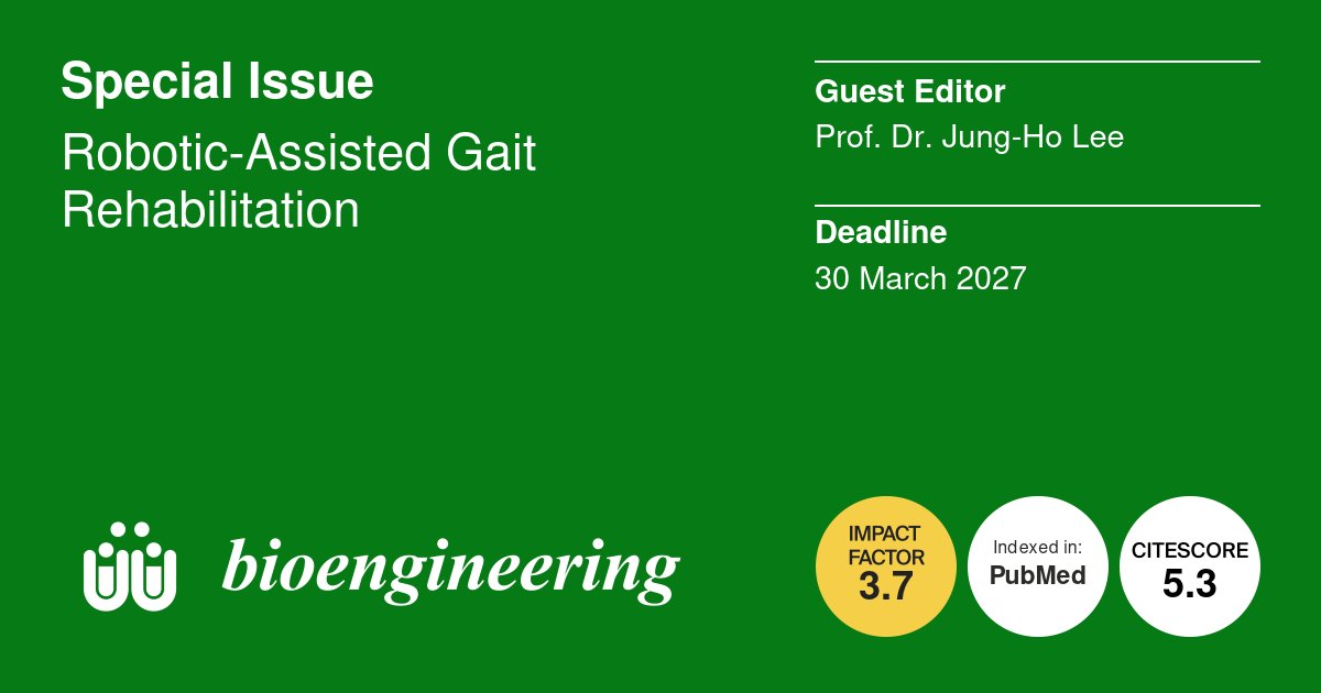Bioeng_MDPI's tweet image. 🤖 "Robotic-Assisted Gait Rehabilitation" is open for submissions!

🕑 Deadline: 30 March 2027

🎉 Submit your research now!

🔗 brnw.ch/21x21qO
#GaitAnalysis #WearableTechnology #Neurorehabilitation