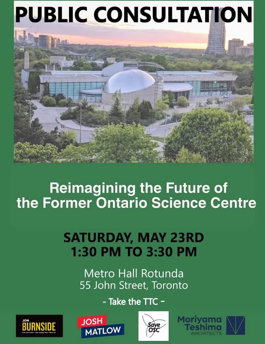 EYHistoricalSoc's tweet image. Please join us at 1:30PM on Saturday, May 23rd at Metro Hall to discuss the future of the former Ontario Science Centre. Together, let’s reimagine it so that we can bring it back to life to serve the public again. @JoshMatlow  #saveosc #ontariosciencecentre #toronto