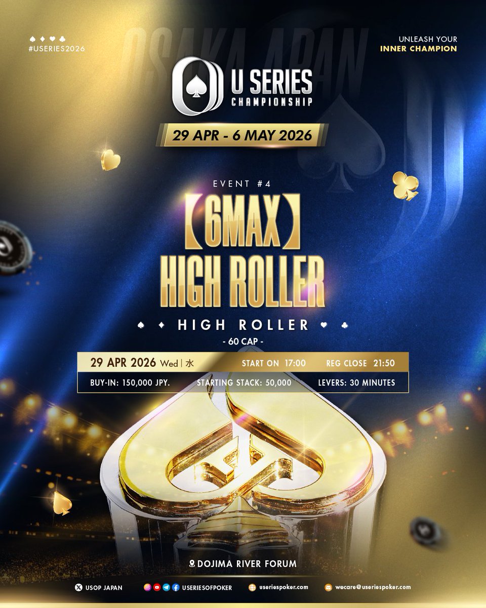 useriesofpoker's tweet photo. Today’s Highlight: #4 [6Max] High Roller 🔥

Short-handed action. Bigger pressure. Bigger decisions.

The 6-Max High Roller takes the High Roller event spotlight of the today in Osaka.

📍 Dojima River Forum

#USeries2026 #HighRoller #6Max #Osaka #UnleashYourInnerChampion https://t.co/D4jDeCiDJk