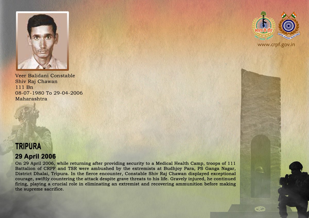 DG and all Ranks of #CRPF pay solemn tribute to Ct/GD Shiv Raj Chawan of 111 Bn, who made the supreme sacrifice after being grievously injured while countering an ambush by insurgents in Dhalai district, Tripura on 29 April 2006. #CRPF salutes the braveheart and pledges never to