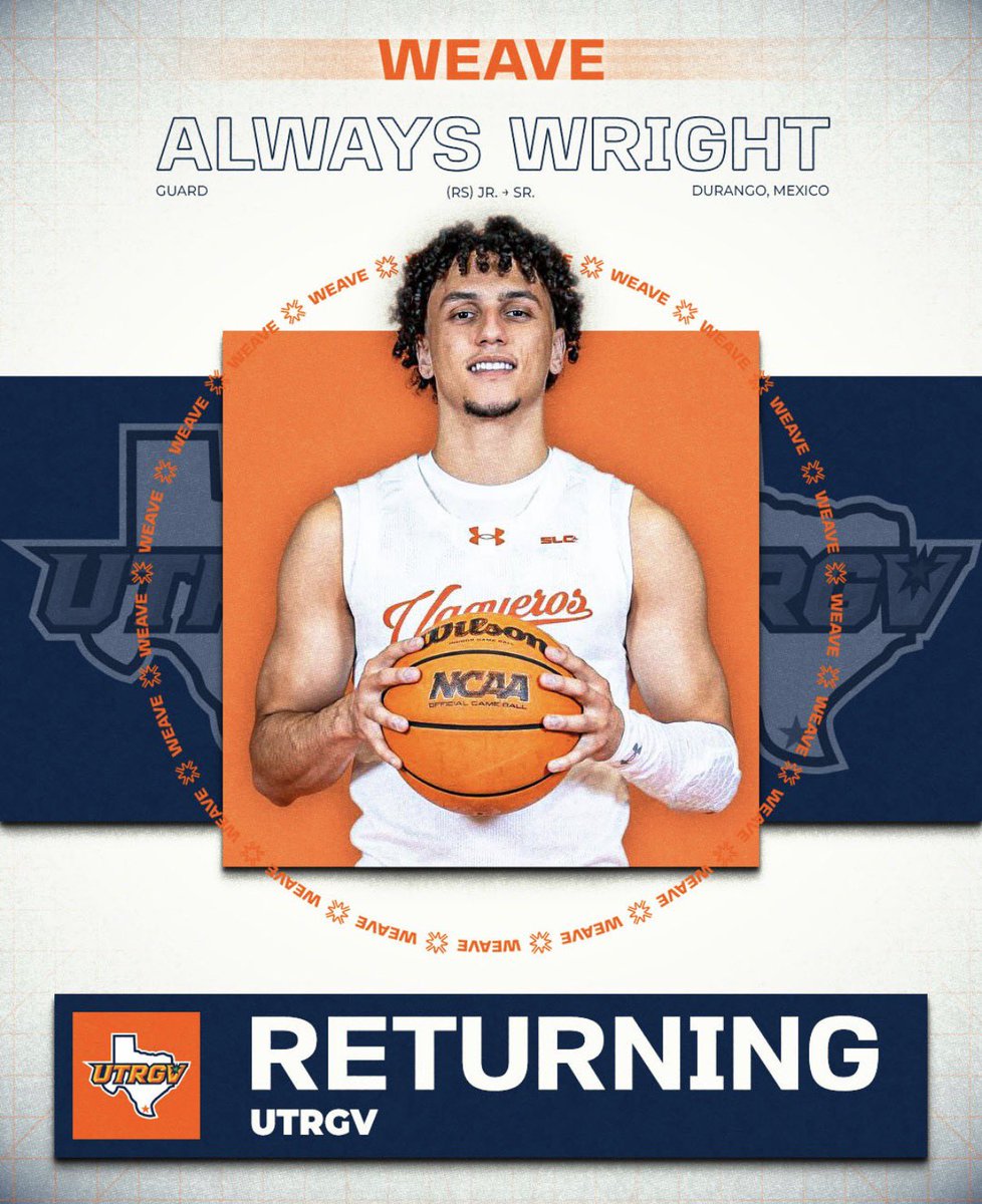 WEAVE's tweet image. Together with Always Wright we are excited to announce that he will return next season to play for UTRGV. #WEAVE 🧶