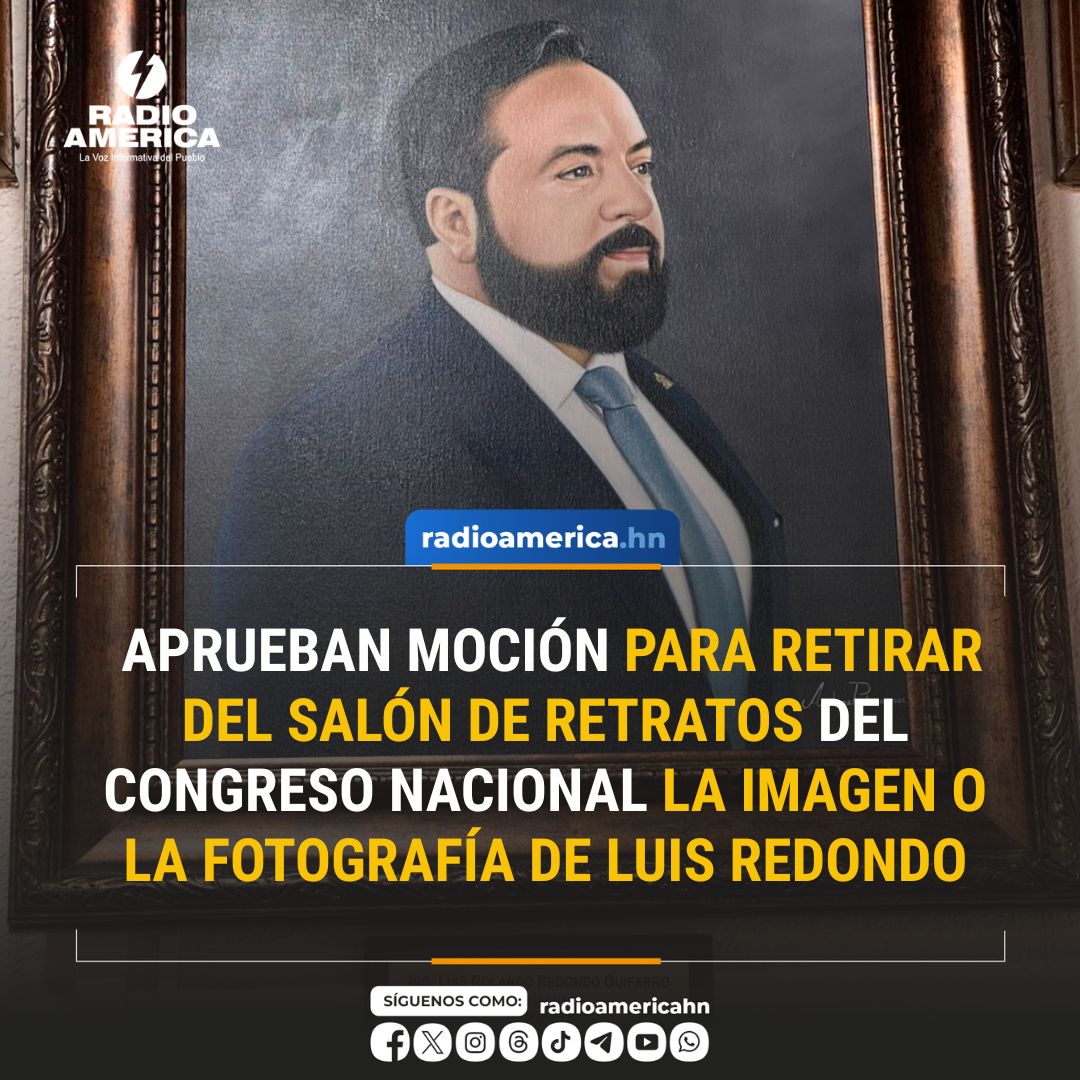 ÚLTIMA HORA | En el Congreso Nacional esta noche se aprobó la moción exhortativa presentada por el diputado liberal Rashid Mejía y la parlamentaria nacionalista María José Sosa, para que se retire del salón de retratos del Poder Legislativo, la imagen o la fotografía del Luis