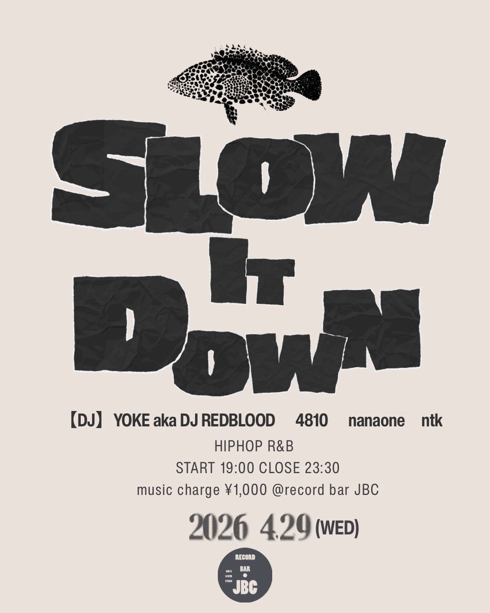 recordbar_jbc's tweet image. 4/29(水曜、祝日)

Slow It Down

DJ:
YOKE aka DJ REDBLOOD
@YOKEMC 
4810
nanaone
ntk

ジャンル:HIPHOP / R&amp;amp;B

ntk  presents NEW PARTY🔥
本日！

#hiphop
#rnb
#dj
#party