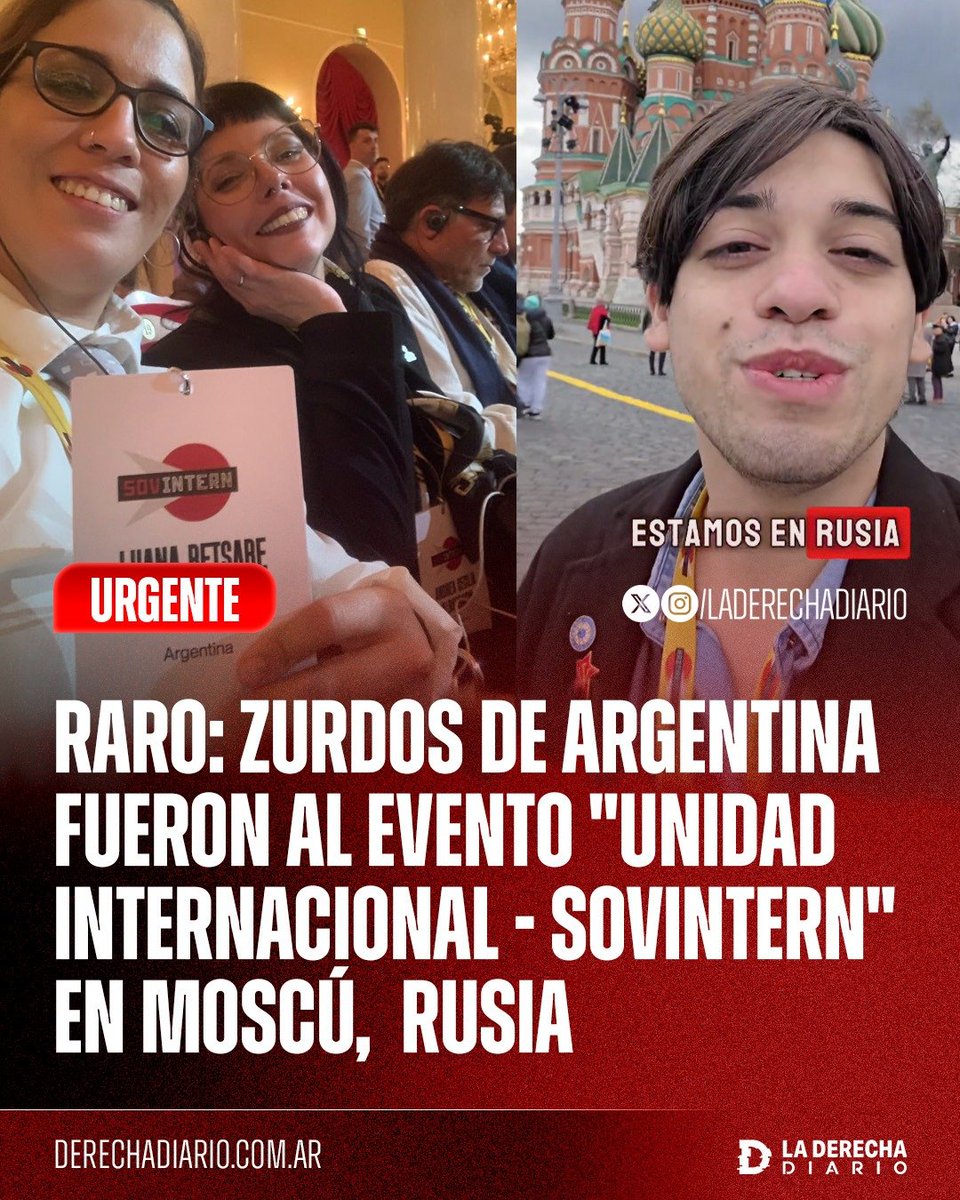 🚨🇦🇷🇷🇺 | RARO: El "Sindicato de Influencers" kirchneristas con IQ negativo asistió al evento comunista "Unidad Internacional-SOVINTERN" en Moscú, Rusia, tras revelarse el esquema de financiamiento ilegal ruso a medios argentinos para operar contra el Gobierno de Milei.