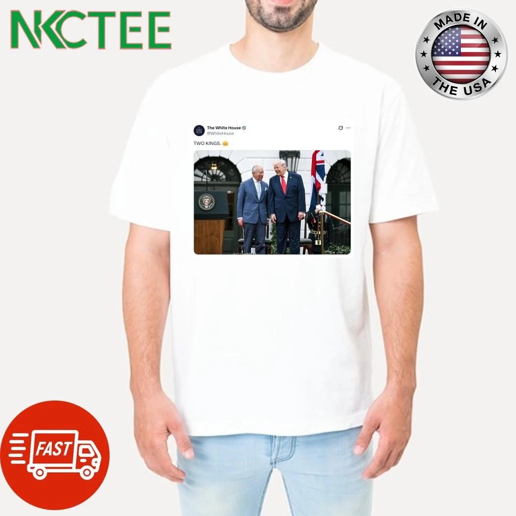 nkcteescom's tweet photo. The White House just dropped a “TWO KINGS” moment 👀Charles III 🤝 Donald TrumpThis shirt is already causing a storm 🔥👇
 https://t.co/j4QsfFplPJ

#TwoKings #Trump #KingCharles #PoliticalMerch #TrendingNow https://t.co/0Q0apw0tTe