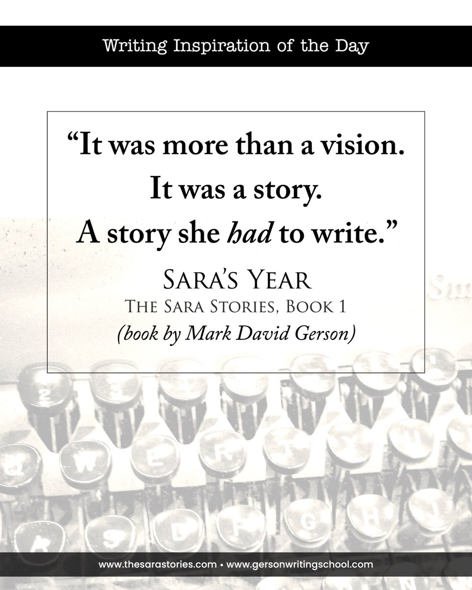 MarkDavidGerson's tweet image. Writing Inspiration of the Day: “It was more than a vision. It was a story. A story she had to write.” (Sara's Year • The Sara Stories, Bk. 1 • thesarastories.com) #writerscommunity #writingadvice #writinginspiration #writerslife