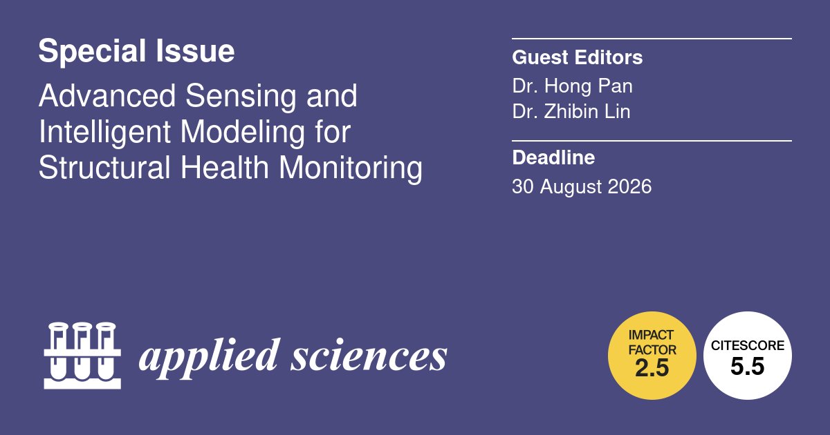Applsci's tweet image. 📢#SpecialIssue
Advanced Sensing and Intelligent Modeling for Structural Health Monitoring
📅 Deadline: 2026-08-30
👨‍🔬 Guest Editor:
Hong Pan, The University of Texas at Arlington, USA
Zhibin Lin, The University of Texas at Arlington, USA
🔗mdpi.com/journal/applsc…
#advanced
