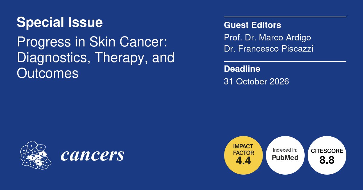 Cancers_MDPI's tweet image. 📢 #CallforPapers for the #SpecialIssue of “Progress in #SkinCancer: Diagnostics, Therapy, and Outcomes”!
👨‍⚕️Guest Editors: Prof. Dr. Marco Ardigo &amp;amp; Dr. Francesco Piscazzi
👉Find out more at: mdpi.com/journal/cancer…