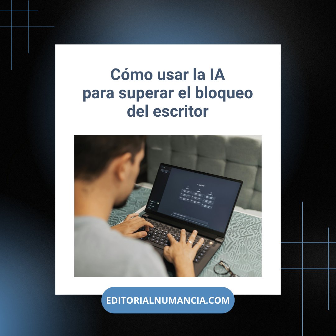 edit_numancia's tweet image. La IA no va a escribir tu libro. Pero sí puede ayudarte a salir del bloqueo.

5 formas de usarla sin perder tu voz 👇

zurl.co/x9EAp 

#escritura #autoedicion #IA #editorialnumancia