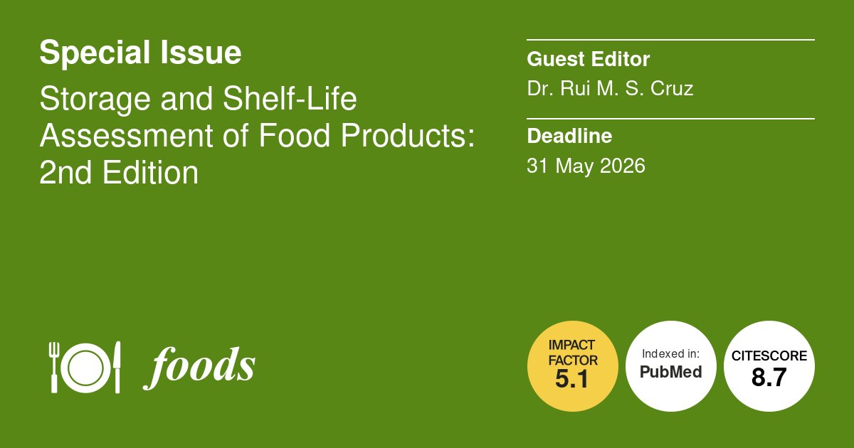 Foods_MDPI's tweet image. #foodsmdpi📢 Final call | Special Issue
📘#Storage and #Shelf-Life Assessment of #Food Products: 2nd Edition

Guest Editor: Dr. Rui M. S. Cruz

⏰Deadline: 31 May 2026
 Link: mdpi.com/journal/foods/…