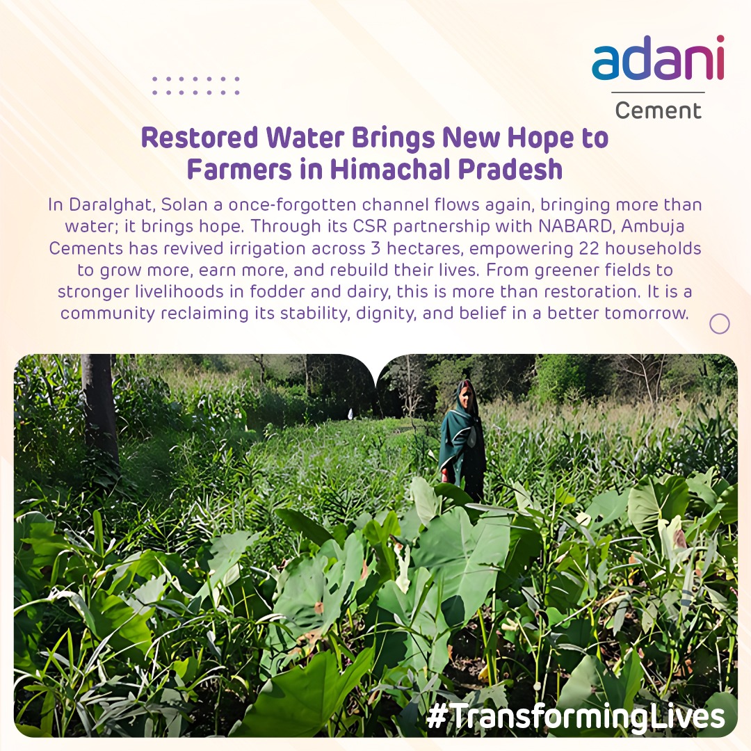 AmbujaCementACL's tweet image. #TransformingLives 
Ambuja Cements, with NABARD, revived an irrigation channel in Barayali, Solan, bringing 3 ha under irrigation, enabling multi-cropping, improving productivity, and supporting sustainable rural livelihoods. 

#ThisIsAdaniCement #ESG
