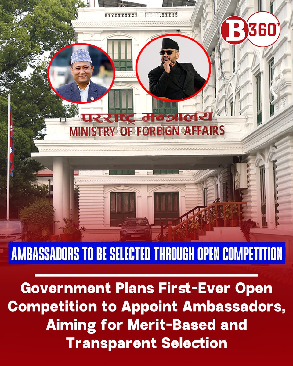 b360nepal's tweet image. The government of Nepal has started preparations to appoint ambassadors through open competition for the first time.

Foreign Minister Shishir Khanal said that vacancy announcements could be published soon. #Business360 #b360 #ambassador #MOFA