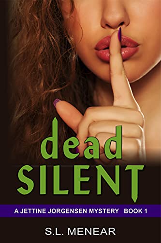 PattiRoberts7's tweet image. #Dead Silent (A Jettine Jorgensen #Mystery) (Jettine Jorgensen Mystery Series) amzn.to/2XJAQ06 by S.L. Menear