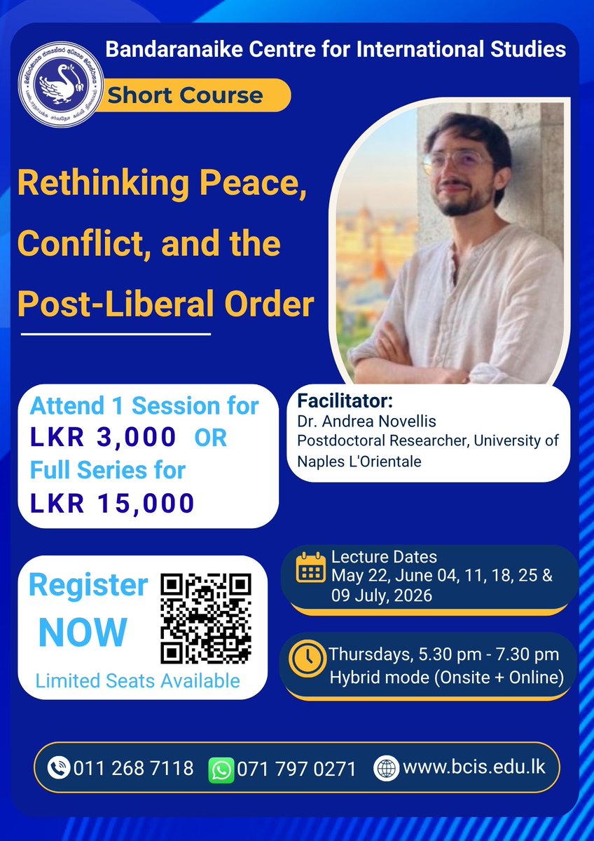 BCISLKA's tweet image. 🌍 Join Rethinking Peace, Conflict and the Post-Liberal Order with Dr. Andrea Novellis.

📅 22 May–09 July 2026 (Thursdays)
🎓 LKR 3,000/session | LKR 15,000 full course
📌 Register now: forms.gle/pANvQAPxKCobWy…

#BCIS #ShortCourse